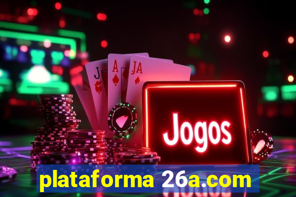 plataforma 26a.com